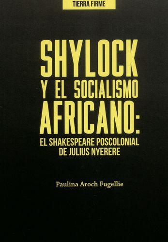 Shylock Y El Socialismo Africano El Shakespeare Poscolonial De Julius Nyerere