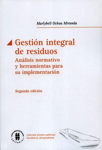 Gestion Integral De Residuos (2ª Ed) Analisis Normativo Y Herramientas Para Su Implementacion