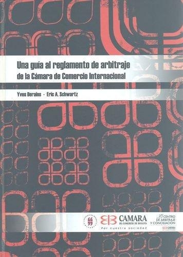 Una Guia Al Reglamento (R) De Arbitraje De La Camara De Comercio Internacional