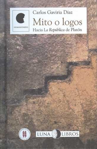 Mito O Logos Hacia La Republica De Platon