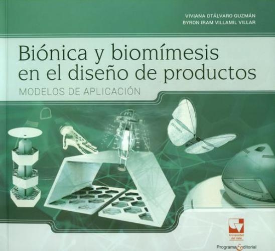 Bionica Y Biomimesis En El Diseño De Productos Modelos De Aplicacion