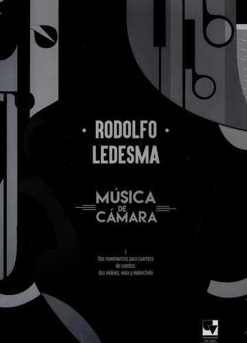 Musica De Camara Rodolfo Ledesma (Incluye Partituras)