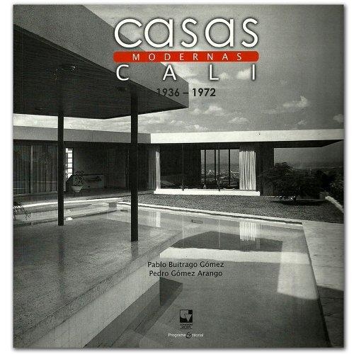 Casas Modernas Cali 1936-1972