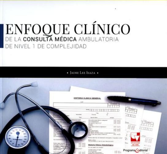 Enfoque Clinico De La Consulta Medica Ambulatoria De Nivel 1 De Complejidad