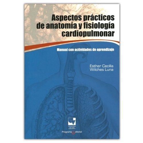 Aspectos Practicos De Anatomia Y Fisiologia Cardiopulmonar