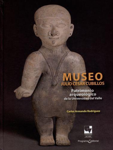 Museo Julio Cesar Cubillos (L). Patrimonio Arqueologico De La Universidad Del Valle