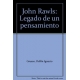 John Rawls Legado De Un Pensamiento