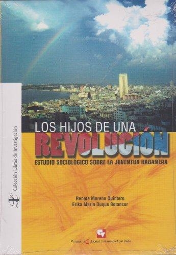 Hijos De Una Revolucion, Los