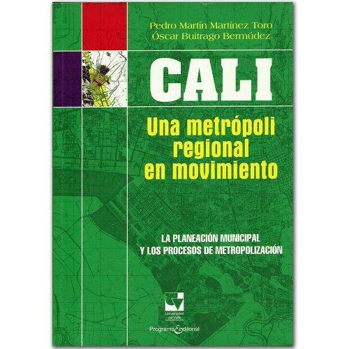 Cali Una Metropoli Regional En Movimiento
