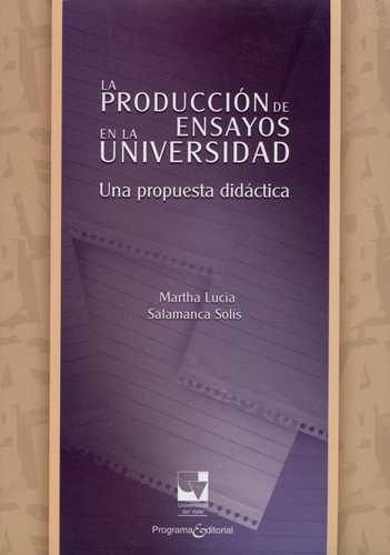 Produccion De Ensayos En La Universidad. Una Propuesta Didactica, La