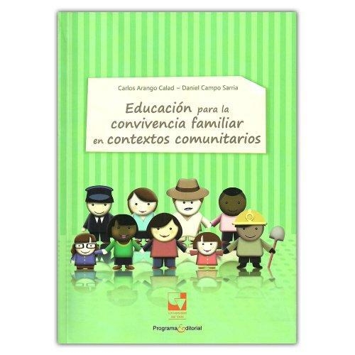 Educacion Para La Convivencia Familiar En Contextos Comunitarios