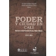 Poder Y Ciudad En Cali. Hacia La Construccion De Un Orden Urbano 1910-1950