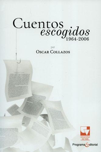 Cuentos Escogidos 1964-2006 Por Oscar Collazos