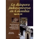 Diaspora Judeoconversa En Colombia Siglos Xvi Y Xvii, La
