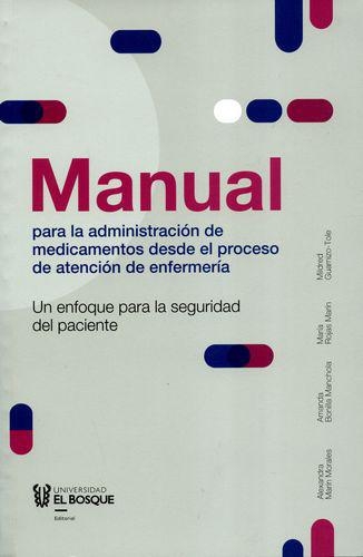 Manual Para La Administracion De Medicamentos Desde El Proceso De Atencion De Enfermeria Un Enfoque Para La Se