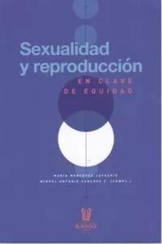 Sexualidad Y Reproduccion En Clave De Equidad