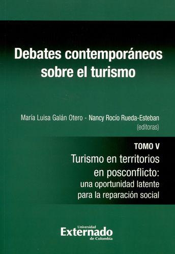 Debates Contemporaneos (T.V) Sobre El Turismo Turismo En Territorios En Posconflicto Una Oportunidad Latente P