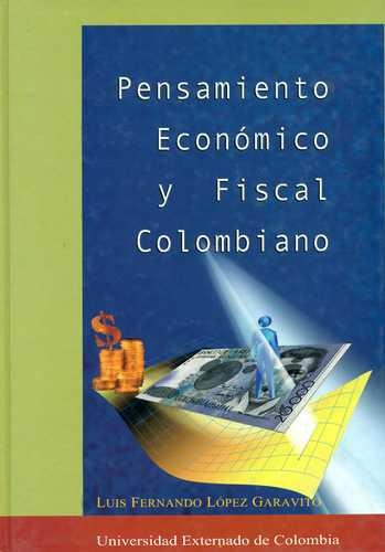 Pensamiento Economico (1A. Reimp.) Y Fiscal Colombiano