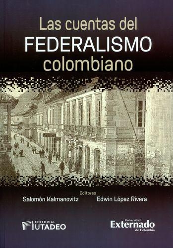 Cuentas Del Federalismo Colombiano, Las