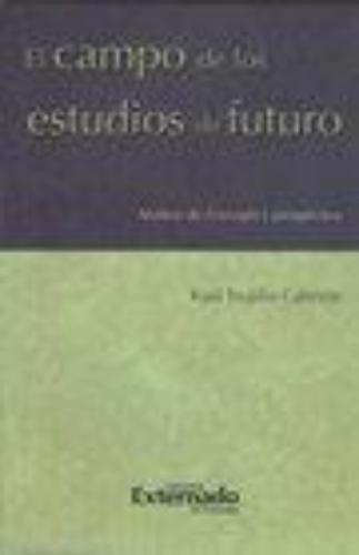 Campo De Los Estudios De Futuro. Analisis De Foresight Y Prospectiva, El