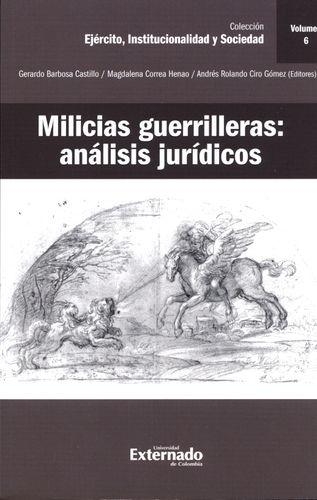 Milicias Guerrilleras (Vol. 6) Analisis Juridicos