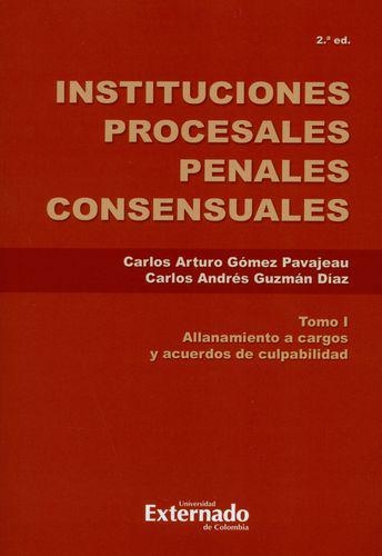 Instituciones Procesales (2ª Ed) Penales Consensuales (I) Allanamiento A Cargos Y Acuerdos