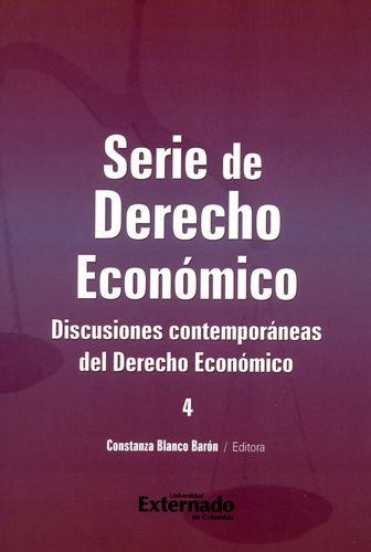 Serie De Derecho Economico /4/ Discusiones Contemporaneas Del Derecho Economico