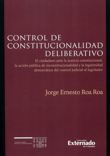 Control De Constitucionalidad Deliberativo El Ciudadano Ante La Justicia Constitucional La Accion Publica De I