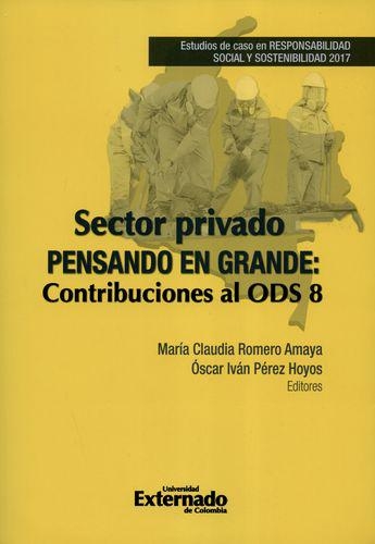 Sector Privado Pensando En Grande Contribuciones Al Ods 8