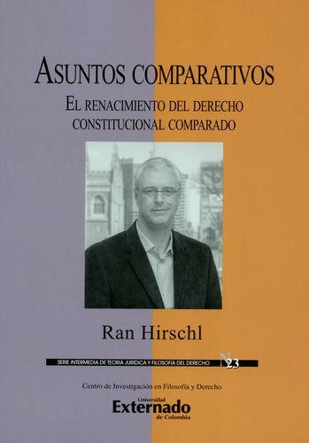 Asuntos Comparativos El Renacimiento Del Derecho Constitucional Comparado