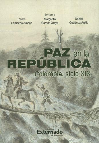 Paz En La Republica Colombia Siglo Xix