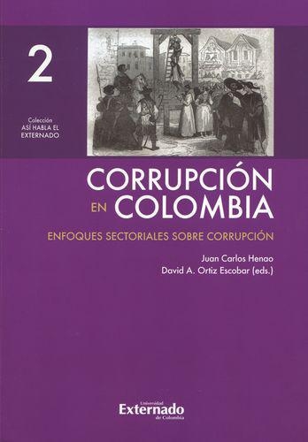 Corrupcion En Colombia (Ii) Enfoques Sectoriales Sobre Corrupcion