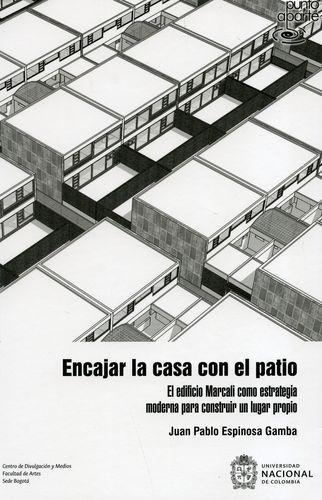 Encajar La Casa Con El Patio. El Edificio Marcali Como Estrategia Moderna Para Construir Un Lugar Propio