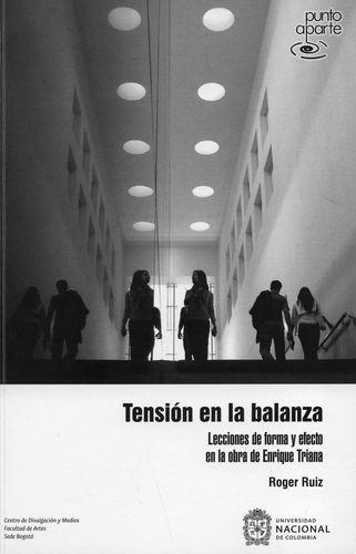 Tension En La Balanza. Lecciones De Forma Y Efecto En La Obra De Enrique Triana