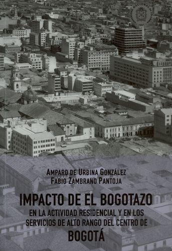Impacto De El Bogotazo En La Actividad Residencial Y En Los Servicios De Alto Rango Del Centro De Bogota