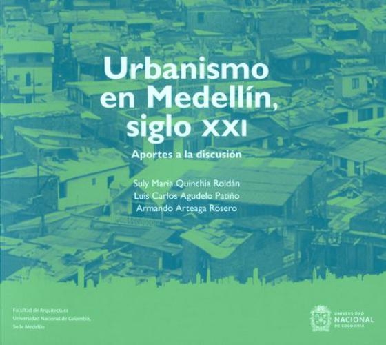 Urbanismo En Medellin Siglo Xxi Aportes A La Discusion