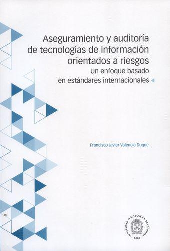 Aseguramiento Y Auditoria De Tecnologias De Informacion Orientados A Riesgos