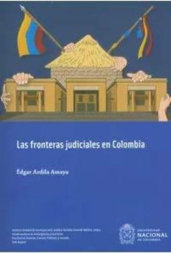 Fronteras Judiciales En Colombia, Las