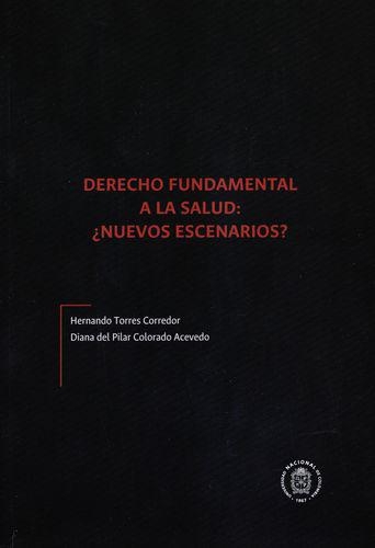 Derecho Fundamental A La Salud: Nuevos Escenarios?