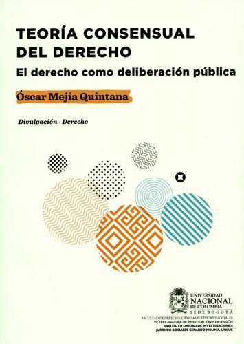 Teoria Consensual Del Derecho El Derecho Como Deliberacion Publica
