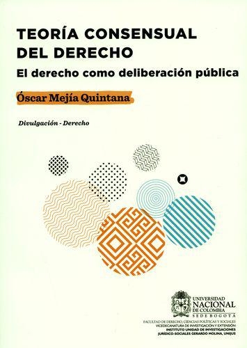 Teoria Consensual Del Derecho El Derecho Como Deliberacion Publica