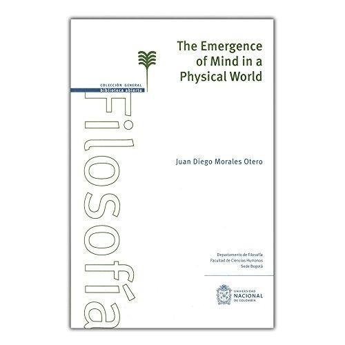 The Emergence Of Mind In A Physical World