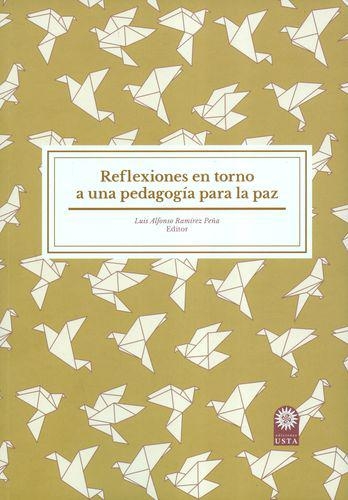 Reflexiones En Torno A Una Pedagogia Para La Paz