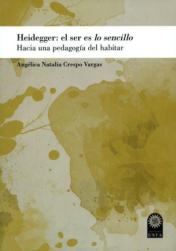 Heidegger El Ser Es Lo Sencillo Hacia Una Pedagogia Del Habitar