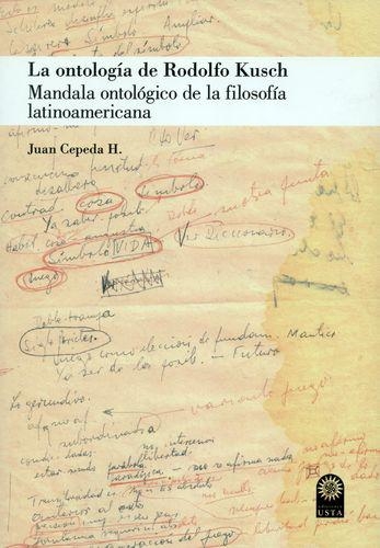 Ontologia De Rodolfo Kusch Mandala Ontologico De La Filosofia Latinoamericana, La