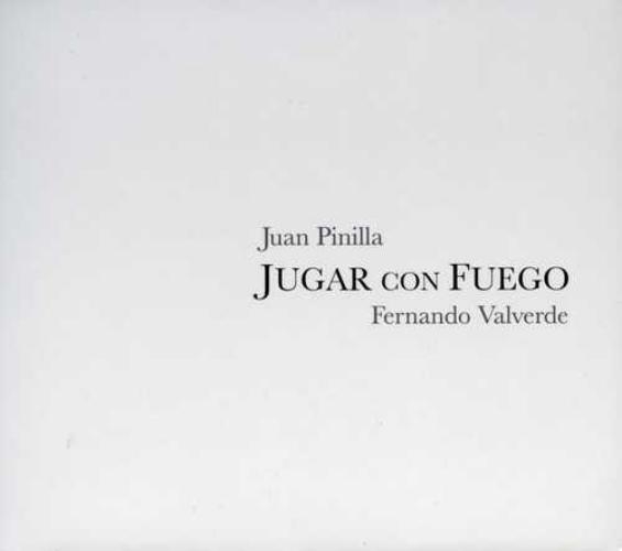 Jugar Con Fuego Cd Juan Pinilla Y Fernando Valverde