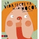 Vida Secreta De Los Mocos, La