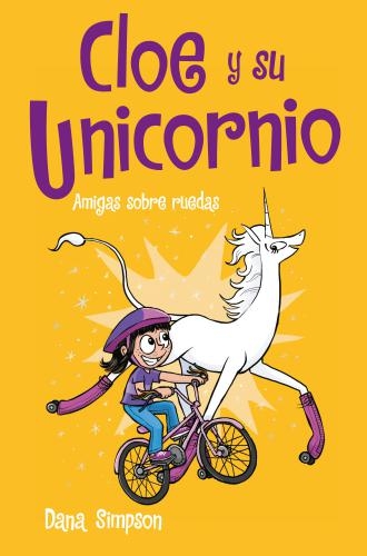 Cloe Y Su Unicornio - Amigas Sobre Rueda