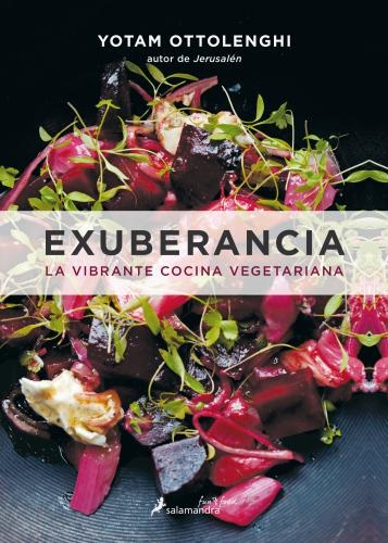 Exuberancia: La Vibrante Cocina Vegetari