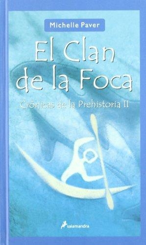 Clan De La Foca, El. Crónicas De La Preh